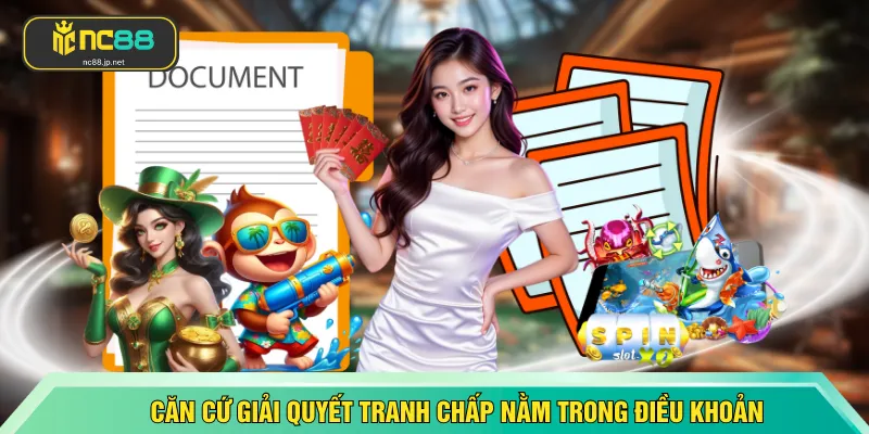 Căn cứ giải quyết tranh chấp nằm trong điều khoản