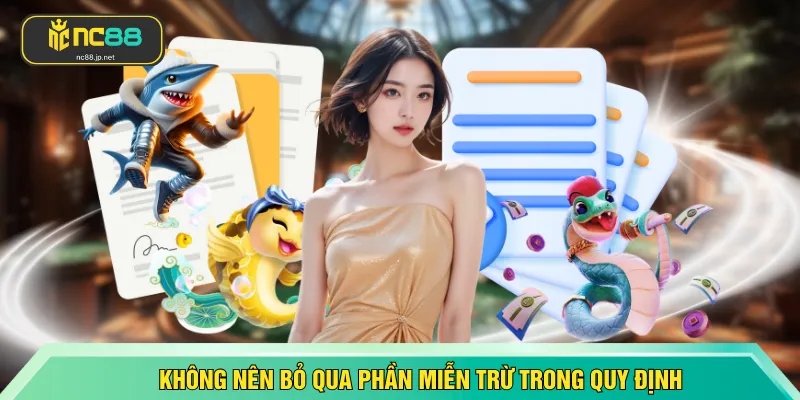 Không nên bỏ qua phần miễn trừ trong quy định