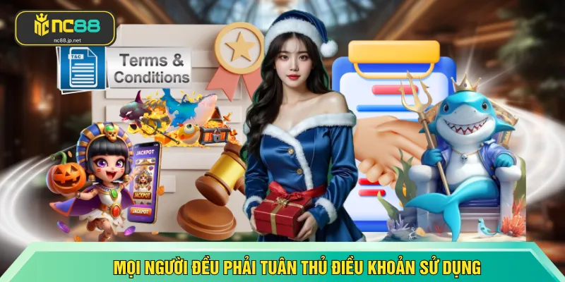 Mọi người đều phải tuân thủ điều khoản sử dụng