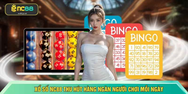 Xổ số NC88 thu hút hàng ngàn người chơi mỗi ngày